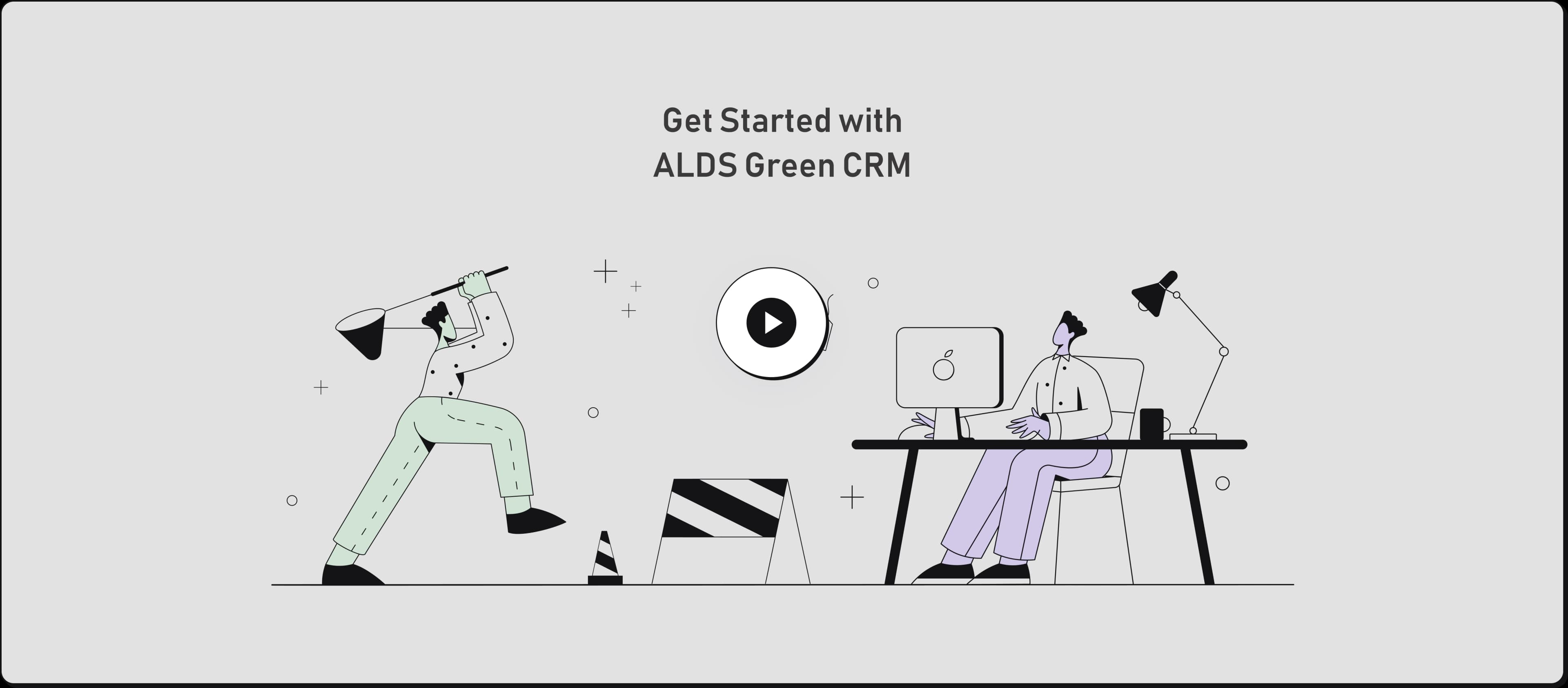 Get Started with ALDS Green CRM